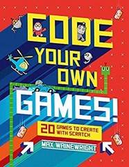 20 Games to Create with Scratch Hardcover Max Wainewright