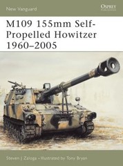 M109 155mm Self-Propelled Howitzer 1960-2005 by M.A. Zaloga, Steven J: Used