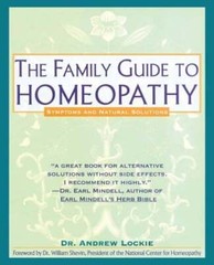 Family Guide to Homeopathy: Symptoms and Natural Solutions by Andrew Lockie