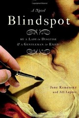 Blindspot: A Novel by Jane Kamensky, Jill Lepore