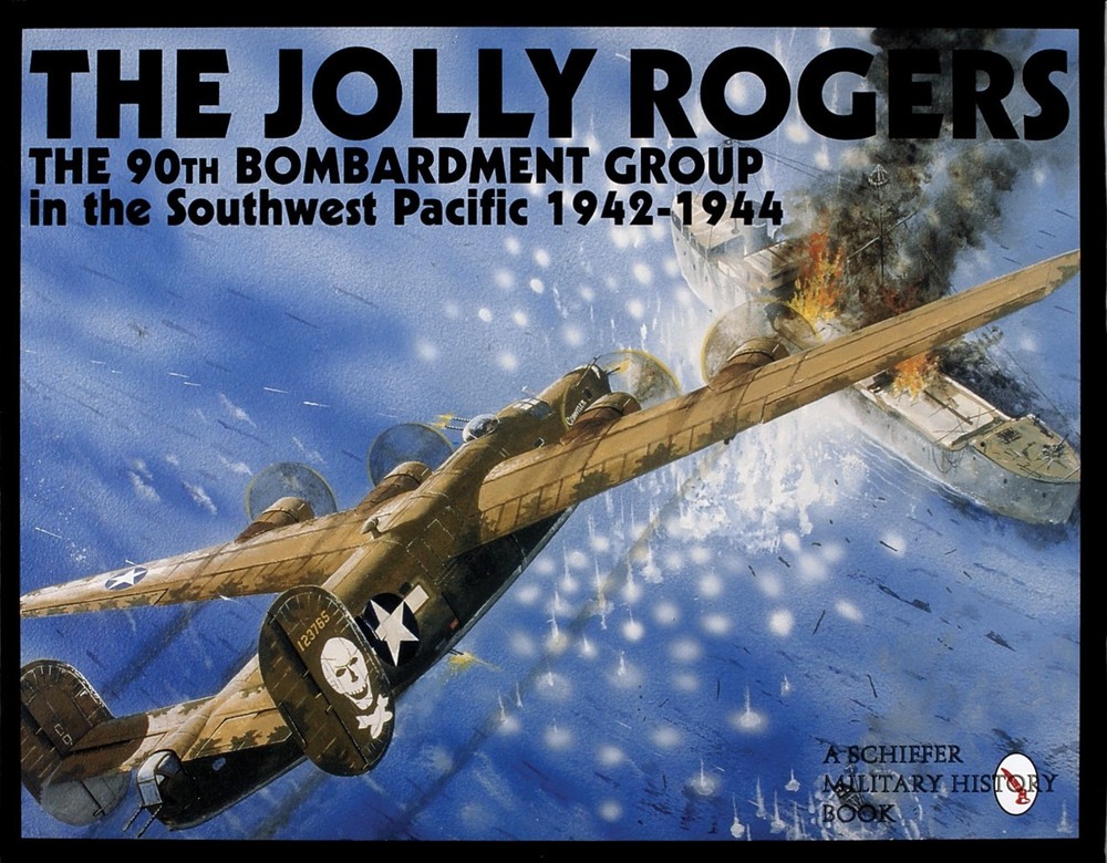 Book – The Jolly Rogers: The 90th Bombardment Group in the Southwest Pacific