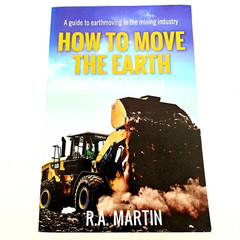 How to Move the Earth R A Martin Guide to Earthmoving Mining Industry
