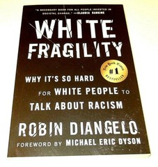 2 Books – White Fragility by Robin Diangelo & Me And White Supremacy by L. Saad