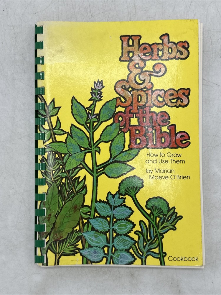 Herbs & Spices of the Bible Cookbook Marian Maeve O’Brien 1984 CBP Press Spiral