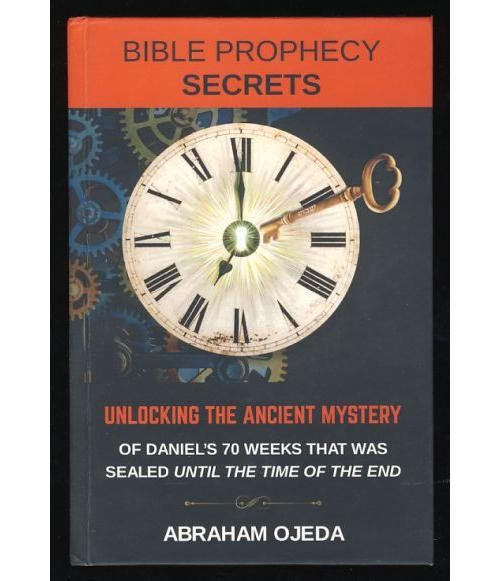 Bible Prophecy Secrets Daniel 70 Weeks Armageddon Book of Revelation End Times