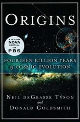 Origins: Fourteen Billion Years Of Cosmic Evolution, Tyson, Neil deGrasse,Goldsm