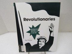 Revolutionaries Rebels With A Cause Paul Thomas Raintree Steck-Vaughn 1998 HC