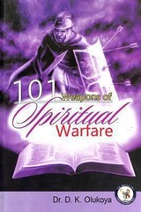 101 Weapons of Spiritual Warfare by D. K. Olukoya (2013, Trade Paperback)