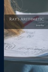 Ray’s Arithmetic by Joseph Ray: New