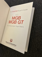 MG MGB & MGB GT: The Essential Buyer’s Guide By Roger Williams