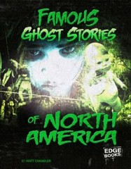 Famous Ghost Stories of North Americ- 9781543525953, library bind, Matt Chandler