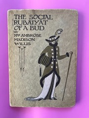 Social Rubaiyat of a Bud ~ Mrs Ambrose Madison Willis, 1913 Paul Elder, art deco