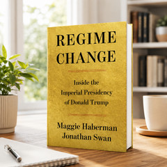 Regime Change: Inside the Imperial Presidency of Donald Trump (NEW) (Hardcover)