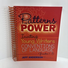 Patterns of Power: Inviting Young Writers into the Conventions of Lang…Grade 1-5