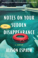 Notes on Your Sudden Disappearance: A Novel – Hardcover By Espach, Alison – GOOD