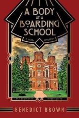 A Body at a Boarding School: A 1920s Mystery by Benedict Brown (English) Paperba