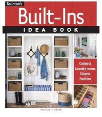 Built-Ins Idea Book by Heather J. Paper (2017, Trade Paperback)