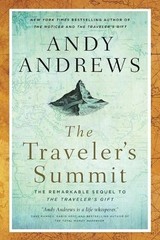 The Traveler’s Summit: The Remarkable…, Andrews, Andy