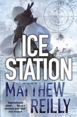 Ice Station (The Scarecrow Series) – Paperback By Matthew Reilly – GOOD