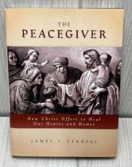 The Peacegiver James L Ferrell Hardcover Book Deseret Book LDS Mormon Religion