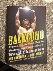 BACKLUND: FROM ALL-AMERICAN BOY TO PROFESSIONAL By Bob Backlund WWF SIGNED RARE