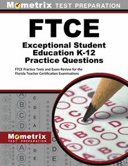 FTCE Exceptional Student Education K-12 Practice Questions
