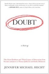 Doubt: A History: The Great Doubters and Their Legacy of Innovation – VERY GOOD