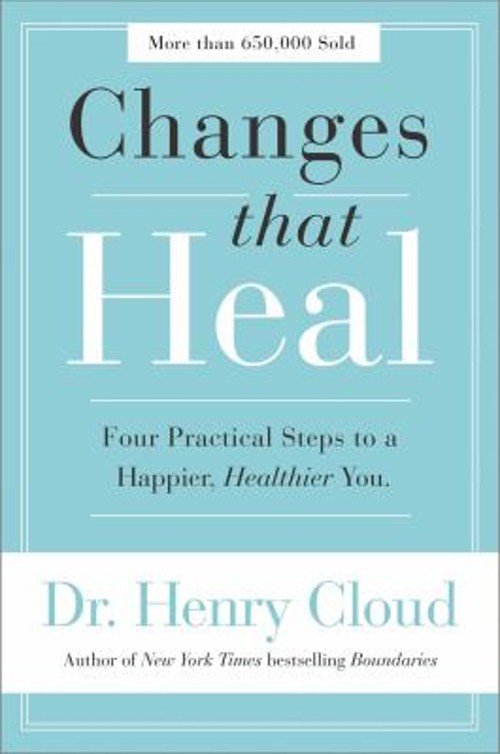 Changes That Heal: Four Practical Steps to a Happier, Healthier Y