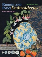 Ribbon and Paint Embroideries (Milner Craft Series) – Paperback – GOOD