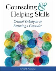 Counseling and Helping Skills : Critical Techniques to Becoming a Counselor, …
