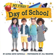 My First Day of School, Capucilli, Alyssa Satin, Excellent Book