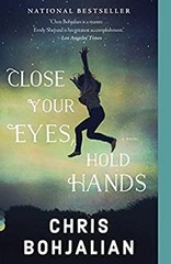 Close Your Eyes, Hold Hands Chris Bohjalian