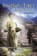 Shaman of Tibet: Milarepa-From Anger to Enlightenment 1040-1143 A.D. – paper…