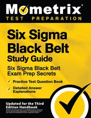 Six Sigma Black Belt Study Guide – Six Sigma Black Belt Exam Prep Secrets