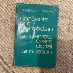 Concepts and Methods in Discrete Event Digital Sim Ulation by Stephen Fishman…