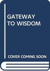 Gateway to Wisdom: Taoist and Buddhist Contemplative and Healing Yogas Adapt…