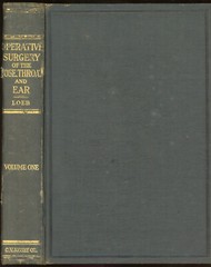 vintage Medical: OPERATIVE SURGERY OF NOSE,THROAT&EAR by Loeb. 1924. Vol 1.