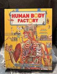 The Human Body Factory: A Guide To Your Insides by Green