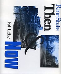 Penn State Then and Now Hardcover Pat Little