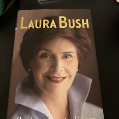 Laura Bush, Spoken from the Heart by Laura Bush (2010, Hardcover)