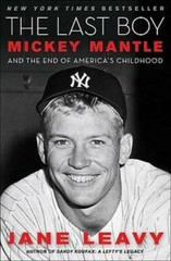 The Last Boy: Mickey Mantle and the End of America’s Childhood – GOOD