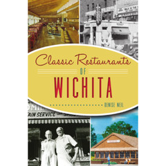 Classic Restaurants of Wichita, Kansas, American Palate, Paperback