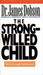 The Strong-Willed Child – Mass Market Paperback By James C. Dobson – GOOD