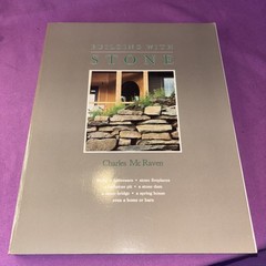 Building with Stone by Charles McRaven Walls Fireplaces BBQs Bridges 1989 PB