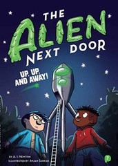 The Alien Next Door 7: Up, Up, and Away! – Paperback By Newton, A.I. – GOOD