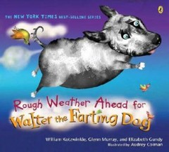 Rough Weather Ahead for Walter the Farting Dog – Paperback – GOOD
