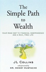 The Simple Path to Wealth, Paperback – by Money Mustache USA Stock