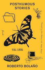 Posthumous Stories, Roberto Bolaño