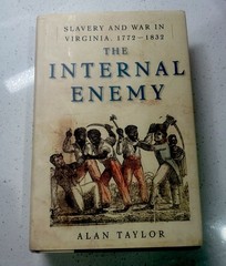 Internal Enemy : Slavery and War in Virginia, 1772-1832 by Alan Taylor (2013,…