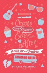 Make Up or Break Up (Choose Your Own Ever After)